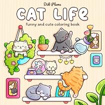 Cat Life: Funny and Cute Coloring Book for Adults & Teens