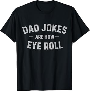Dad Jokes are How Eye Roll Funny Vintage T-Shirt Small