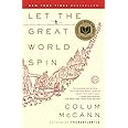 Let the Great World Spin: A Novel