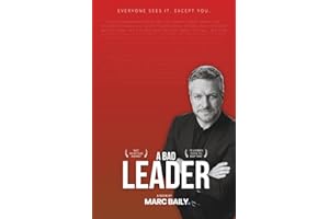 A Bad Leader: A Book About the Leader You Might Be