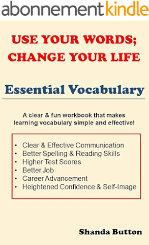 Download Use Your Words; Change Your Life: Vocabulary for Clear & Effective Communication (English Edition) PDF