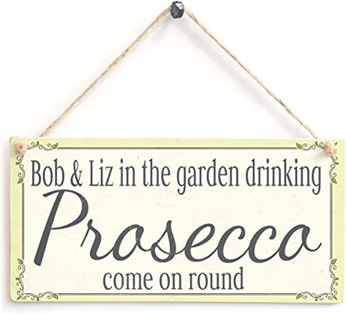 Personalised in the garden drinking Prosecco- Personalised Wooden Sign Gift