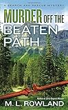 Murder Off the Beaten Path (A Search and Rescue Mystery)