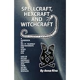 Spellcraft, Hexcraft and Witchcraft