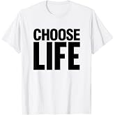 Choose Life T-Shirt