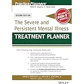 The Severe and Persistent Mental Illness Treatment Planner (PracticePlanners)