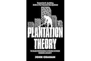 Plantation Theory: The Black Professional's Struggle Between Freedom and Security