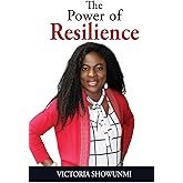 The Power of Resilience
