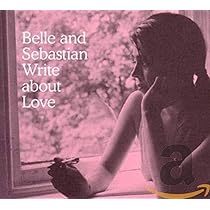 Write About Love: BELLE & SEBASTIAN: Amazon.ca: Music