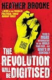 The Revolution will be Digitised: Dispatches from the Information War