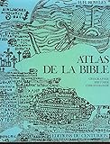 Image de ATLAS DE LA BIBLE. Géographie, Histoire, Chronologie