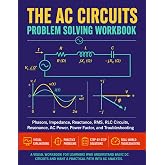 The AC Circuits Problem Solving Workbook