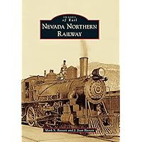 Nevada Northern Railway (Images of Rail)