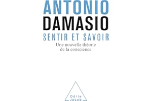 Sentir et savoir: Une nouvelle théorie de la conscience (French Edition)