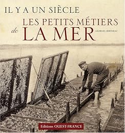Il y a un siècle, les petits métiers de la mer