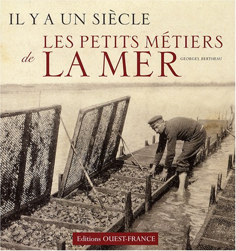 Il y a un siècle, les petits métiers de la mer