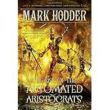 The Rise of the Automated Aristocrats: A Burton & Swinburne Adventure