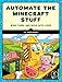Coding with Minecraft: Build Taller, Farm Faster, Mine Deeper, and Automate the Boring Stuff