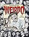 The Book of Weirdo: A Retrospective of R. Crumb's Legendary Humor Comics Anthology by 