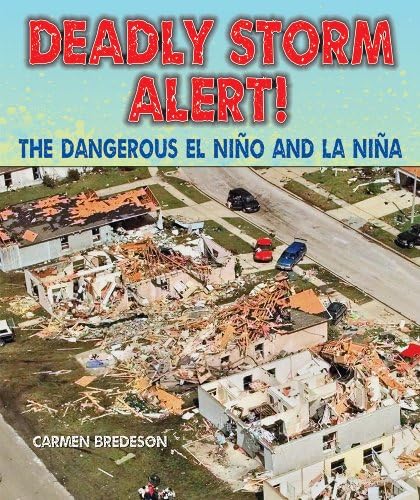 Deadly Storm Alert!: The Dangerous El Nino and La Nina (Disasters: People in Peril) Library Binding – August 1, 2012