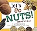 Let's Go Nuts!: Seeds We Eat