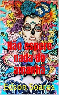Livro Não espere nada do amanhã