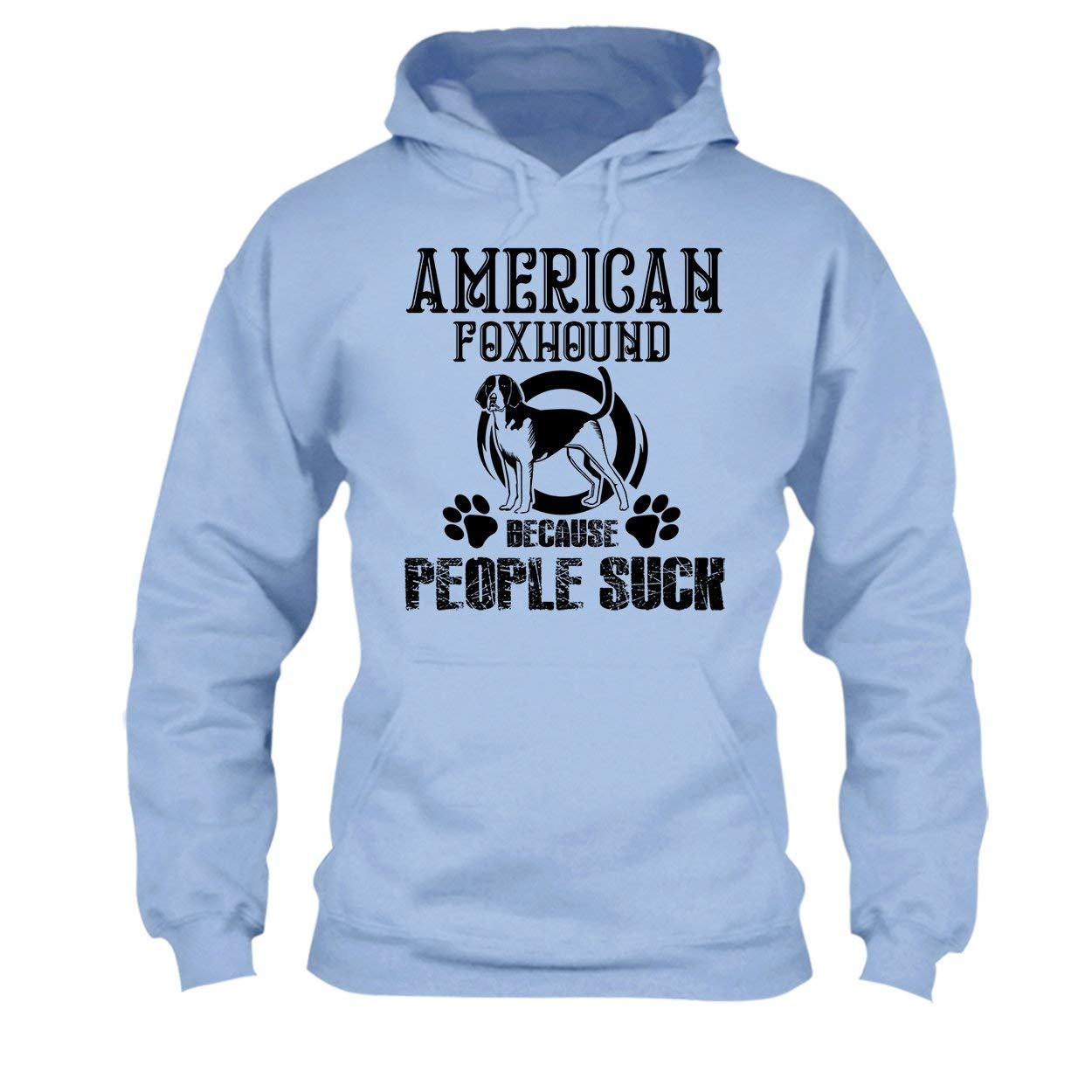 Men Sweatshirts Tee Shirt American Foxhound Because People Suck T Shirt Clothing