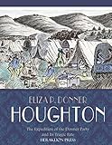 Front cover for the book The Expedition of the Donner Party and Its Tragic Fate by Eliza P. Donner Houghton