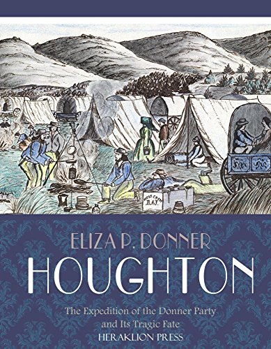 The Expedition of the Donner Party and Its Tragic Fate