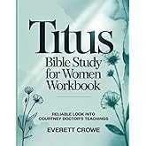 Titus-Bible Study for Women Workbook: Reliable look into Courtney Doctor’s teachings