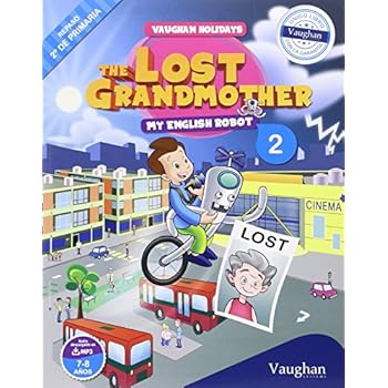 Vaughan Holidays 2º de Primaria: The Lost Grandmother - 9788415978831 Vaughan Holidays 2º de Primaria: The Lost Grandmother - 9788415978831