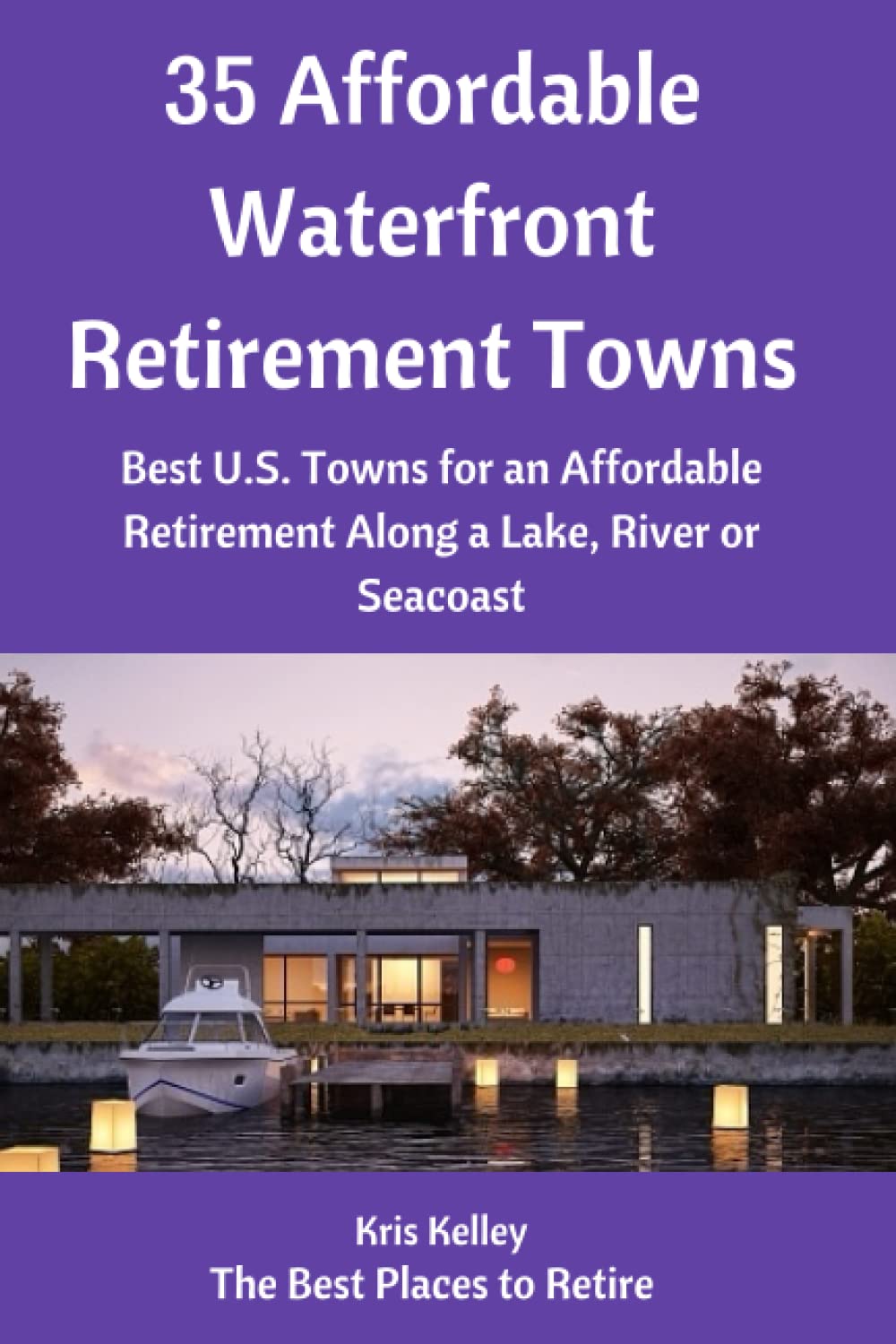 35 Affordable Waterfront Retirement Towns Best U.S. Towns for an