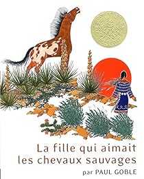 La  fille qui aimait les chevaux sauvages