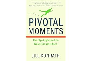 Pivotal Moments: The Springboard to New Possibilities
