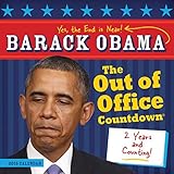 2015 Barack Obama Out of Office Calendar Countdown Wall Calendar: The End Is Near by 