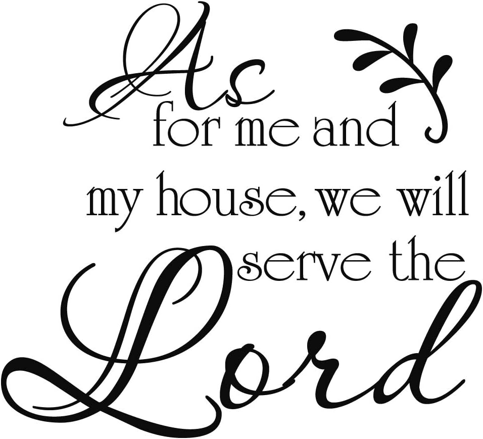 As for Me and My House We Will Serve The Lord - Christian Quotes Religious Décor Inspiring Home Decoration Sticker Pure Black Vinyl Wall Decal