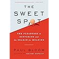 The Sweet Spot: The Pleasures of Suffering and the Search for Meaning