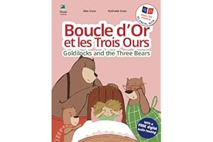 Goldilocks and the Three Bears - Boucle d'Or et les Trois Ours: French English Bilingual Book: Dual Language Children's Book for Kids Learning French (English French Bilingual Children's Books)