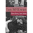 First Love, Last Rites: Stories: McEwan, Ian: 9780679750192: Amazon.com ...