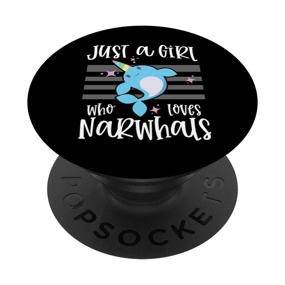 Cute Just A Girl Who Love Narwhals Women Sea Unicorn Gift PopSockets PopGrip: Swappable Grip for Phones & Tablets