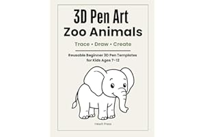 3D Pen Art: Zoo Animals: Trace • Build • Create / Reusable Beginner Templates for Kids Ages 7-12