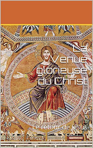 La Venue glorieuse du Christ: Véritable espérance pour le monde (French Edition) by Françoise Breynaert