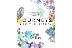 Journeys to the Nearby: A Gardener Discovers the Gentle Art of Untravelling