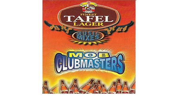 Finest Tafel Lager Music Mixes By Mob Clubmasters On Amazon Music