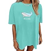 Whale Oversized Shirt for Women All is Whale Funny Beach Tshirt Hawaii Vacation Summer Casual Loose Graphic Tops