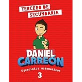 Libro de matem&aacute;ticas Daniel Carre&oacute;n - ejercicios matem&aacute;ticos 3: Tercero de secundaria (Spanish Edition)