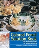 Colored Pencil Solution Book