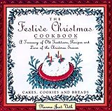 The Festive Christmas Cookbook: A Treasury of Old Traditions, Recipes and Lore of the Christmas Seas by 