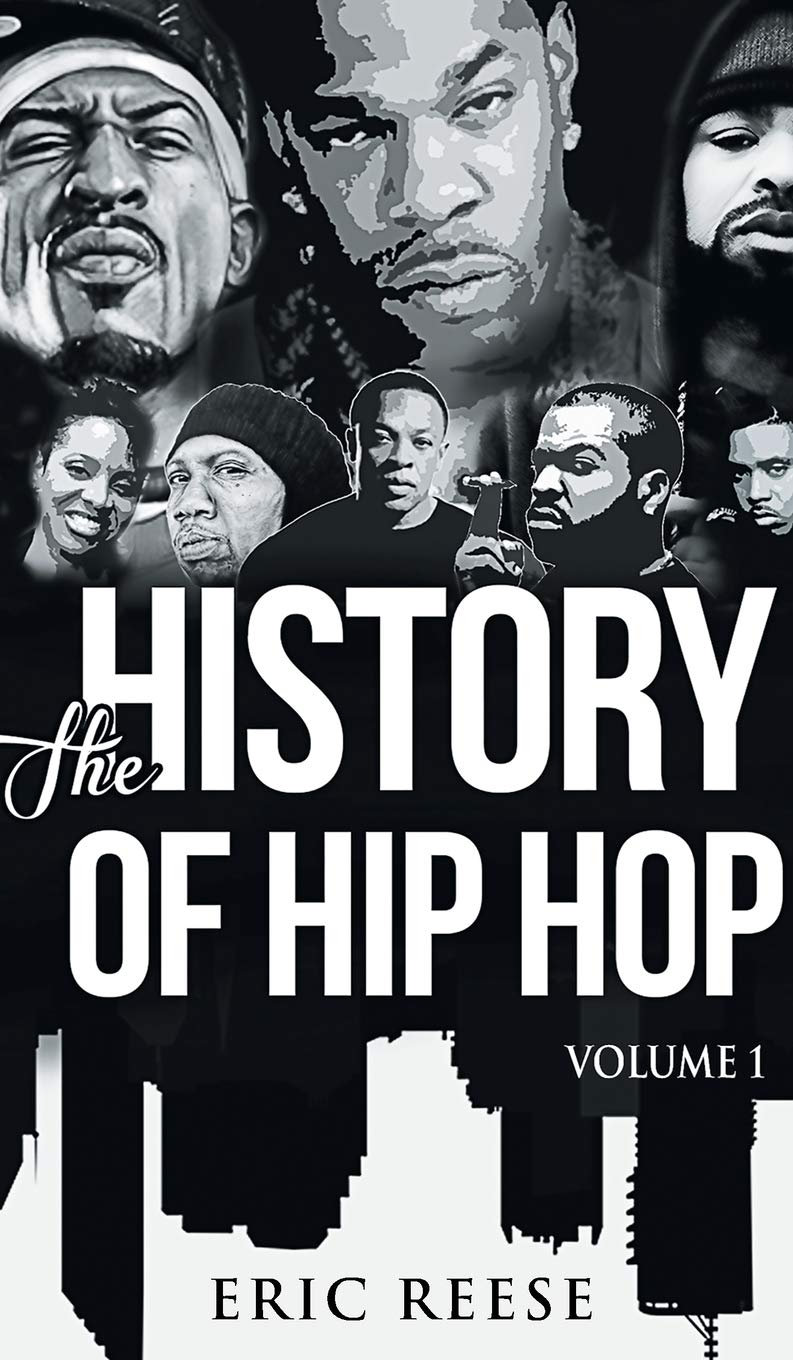 Download Amazon Com The History Of Hip Hop 9781925988420 Reese Eric Books