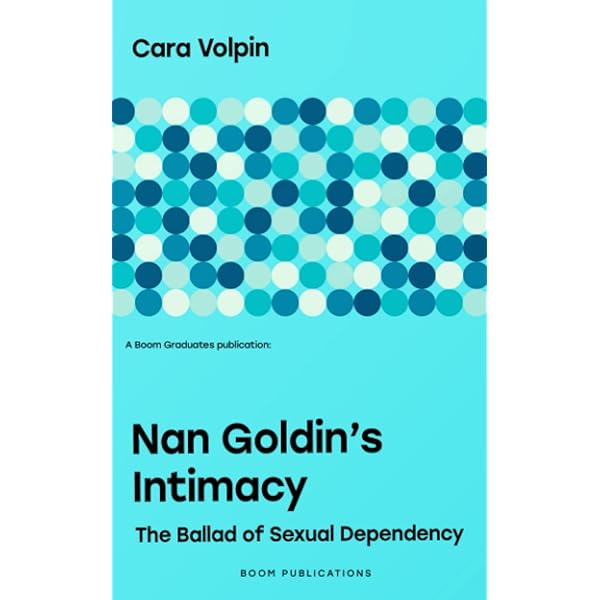 Nan Goldin: The Ballad Of Sexual Dependency: Goldin, Nan